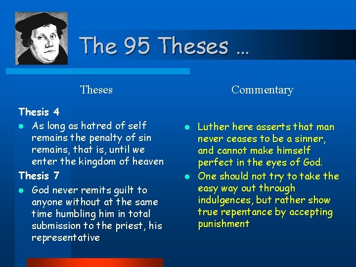 The 95 Theses … Theses Thesis 4 l As long as hatred of self