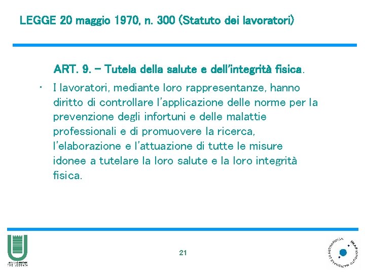 LEGGE 20 maggio 1970, n. 300 (Statuto dei lavoratori) ART. 9. - Tutela della