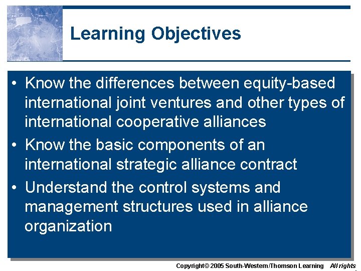 Learning Objectives • Know the differences between equity-based international joint ventures and other types