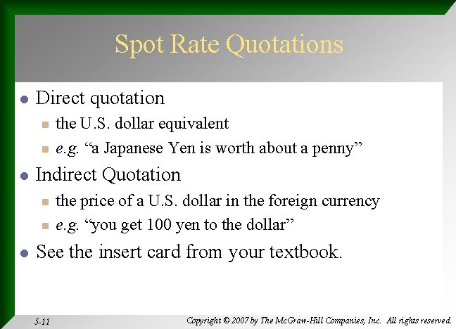 Spot Rate Quotations l Direct quotation n n l Indirect Quotation n n l