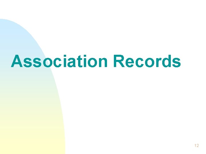 Association Records 12 