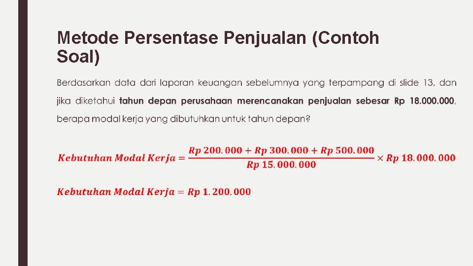 Metode Persentase Penjualan (Contoh Soal) ■ 