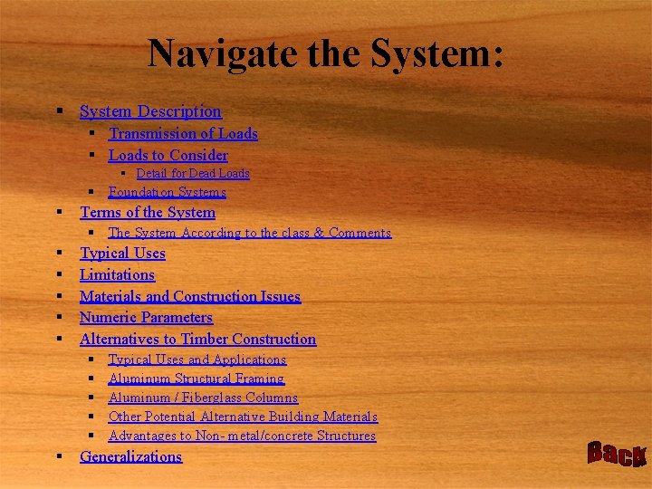 Navigate the System: § System Description § Transmission of Loads § Loads to Consider