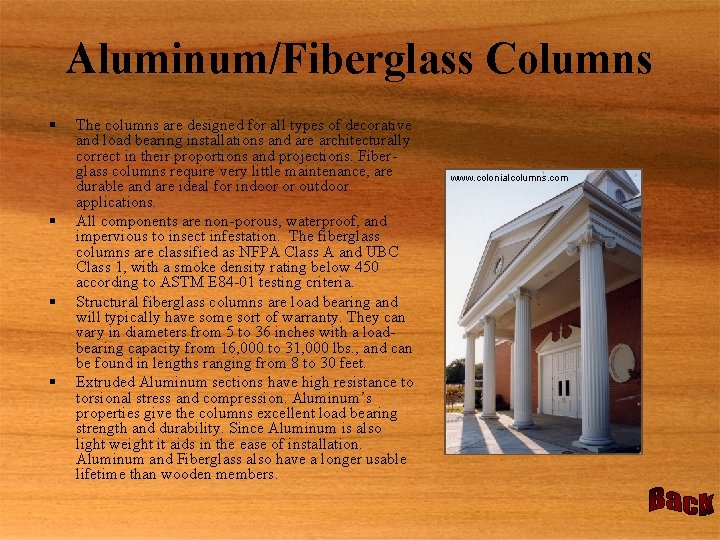 Aluminum/Fiberglass Columns § § The columns are designed for all types of decorative and