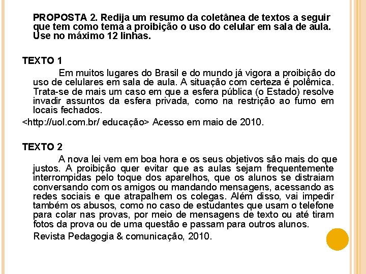 PROPOSTA 2. Redija um resumo da coletânea de textos a seguir que tem como