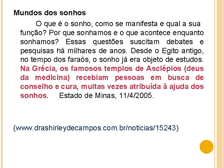 Mundos sonhos O que é o sonho, como se manifesta e qual a sua