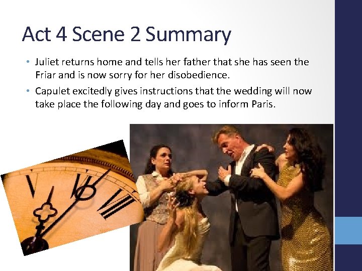 Act 4 Scene 2 Summary • Juliet returns home and tells her father that