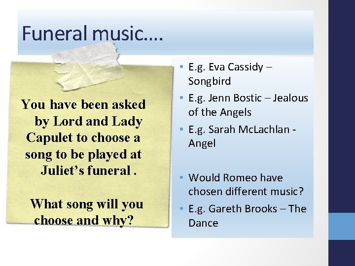 Funeral music…. You have been asked by Lord and Lady Capulet to choose a