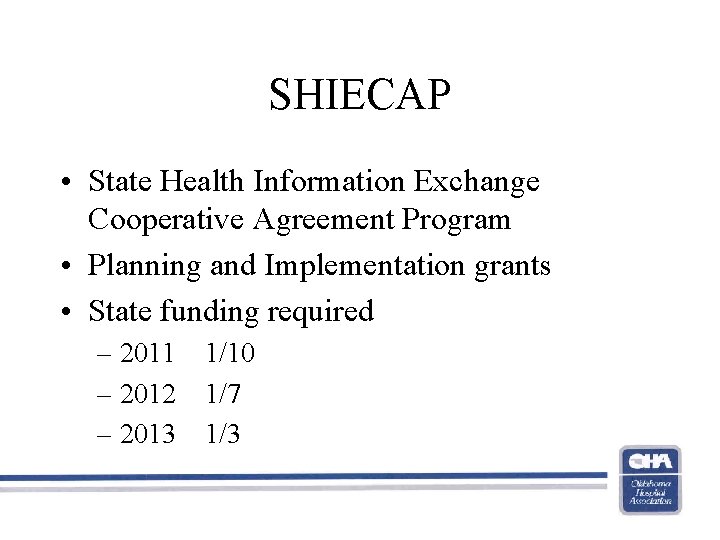 SHIECAP • State Health Information Exchange Cooperative Agreement Program • Planning and Implementation grants