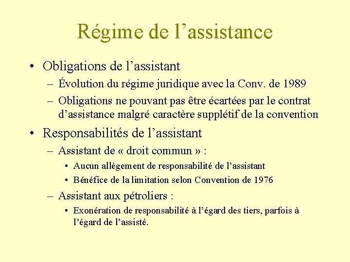 Régime de l’assistance • Obligations de l’assistant – Évolution du régime juridique avec la