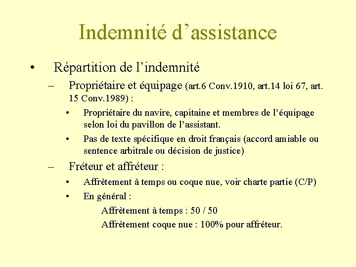 Indemnité d’assistance • Répartition de l’indemnité – Propriétaire et équipage (art. 6 Conv. 1910,