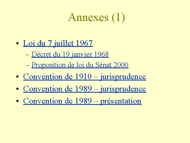 Annexes (1) • Loi du 7 juillet 1967 – Décret du 19 janvier 1968
