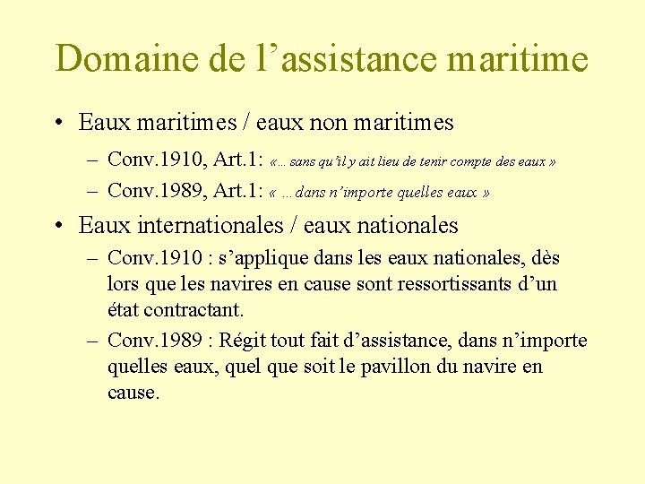 Domaine de l’assistance maritime • Eaux maritimes / eaux non maritimes – Conv. 1910,