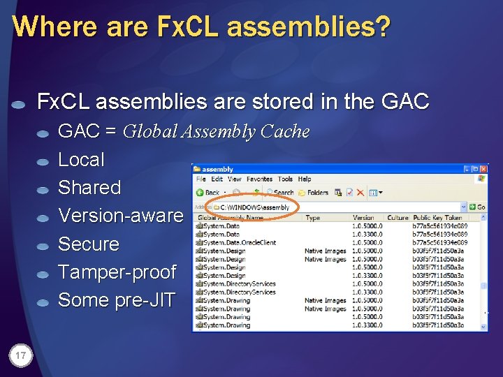 Where are Fx. CL assemblies? Fx. CL assemblies are stored in the GAC =