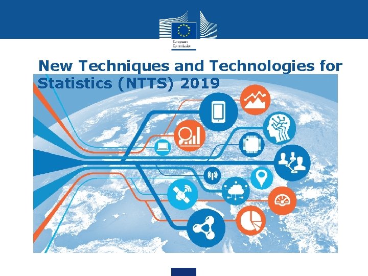 New Techniques and Technologies for Statistics (NTTS) 2019 