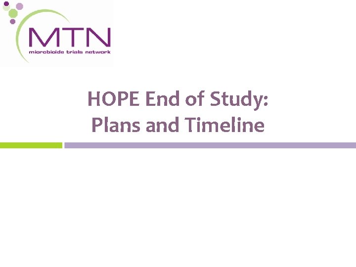 HOPE End of Study: Plans and Timeline 