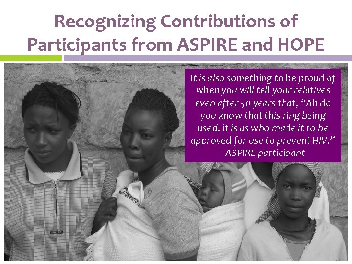 Recognizing Contributions of Participants from ASPIRE and HOPE It is also something to be