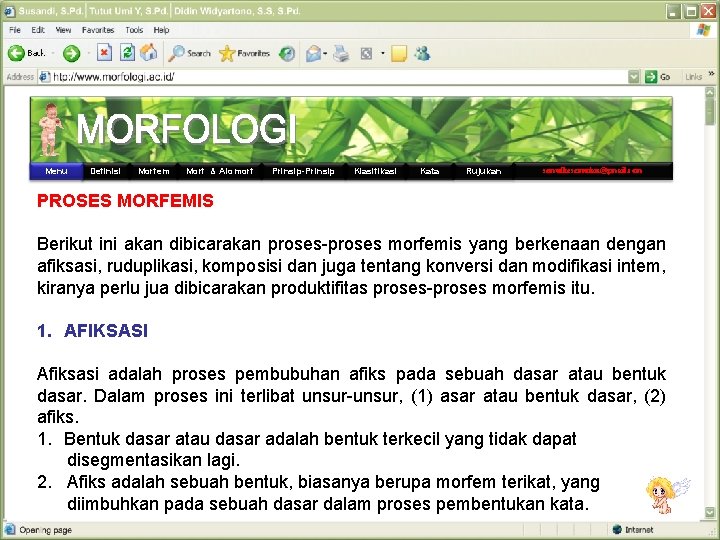 Menu Definisi Morfem Morf & Alomorf Prinsip-Prinsip Klasifikasi Kata Rujukan semutkesemutan@gmail. com PROSES MORFEMIS