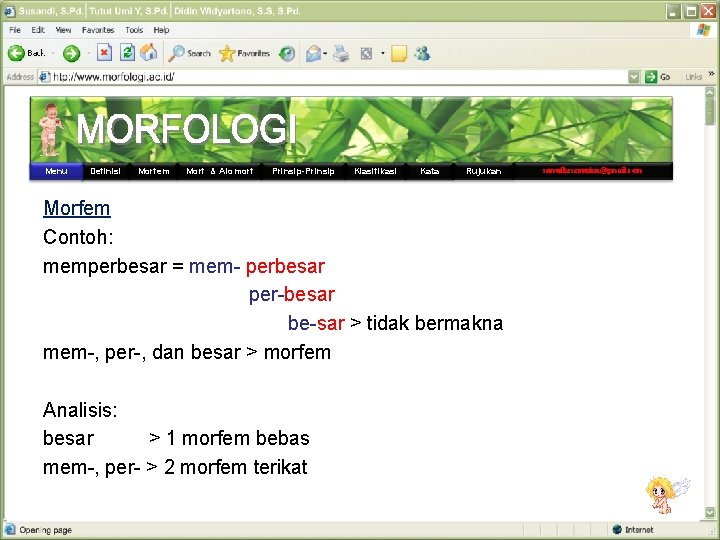 Menu Definisi Morfem Morf & Alomorf Prinsip-Prinsip Klasifikasi Kata Rujukan Morfem Contoh: memperbesar =