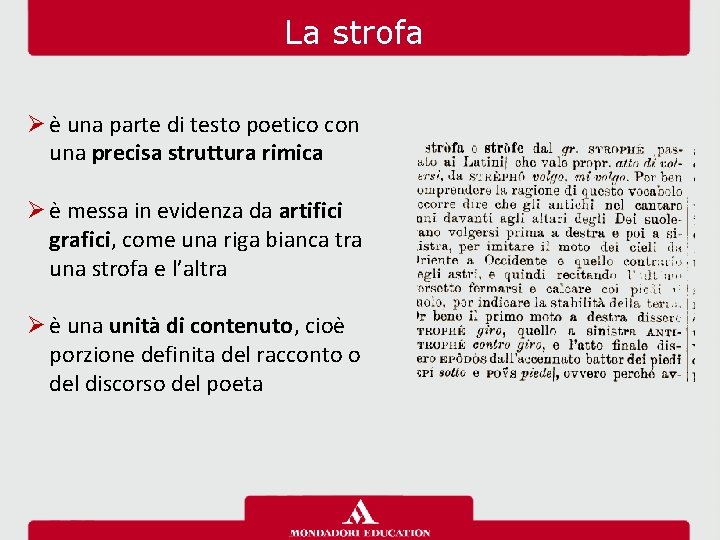 La strofa Ø è una parte di testo poetico con una precisa struttura rimica