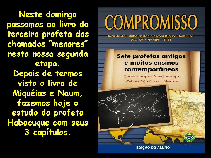 Neste domingo passamos ao livro do terceiro profeta dos chamados “menores” nesta nossa segunda