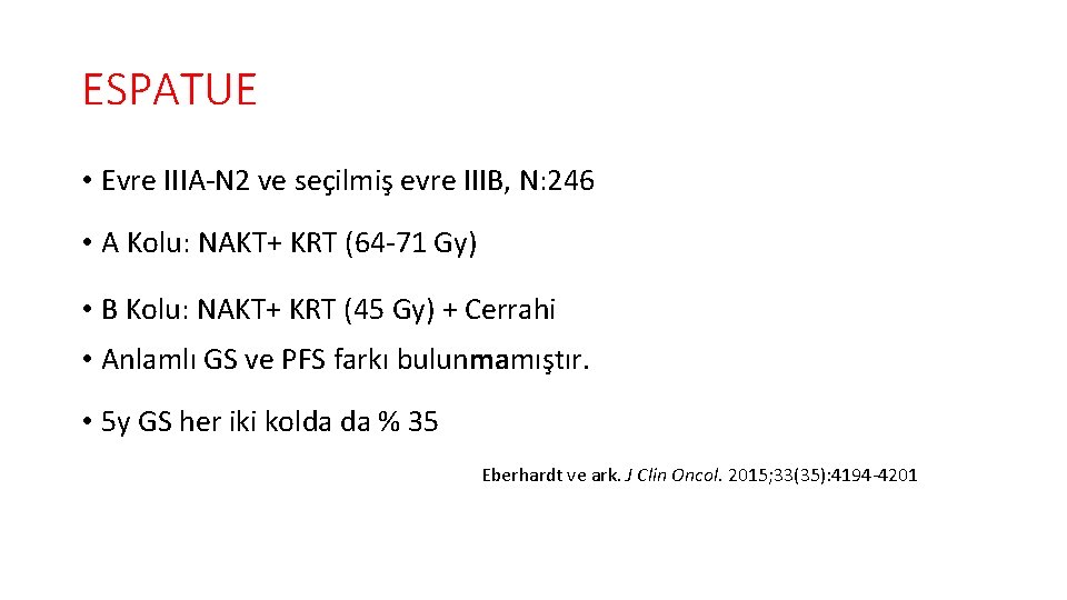 ESPATUE • Evre IIIA-N 2 ve seçilmiş evre IIIB, N: 246 • A Kolu: