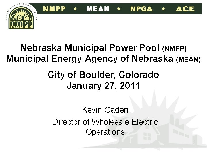 Nebraska Municipal Power Pool (NMPP) Municipal Energy Agency of Nebraska (MEAN) City of Boulder,