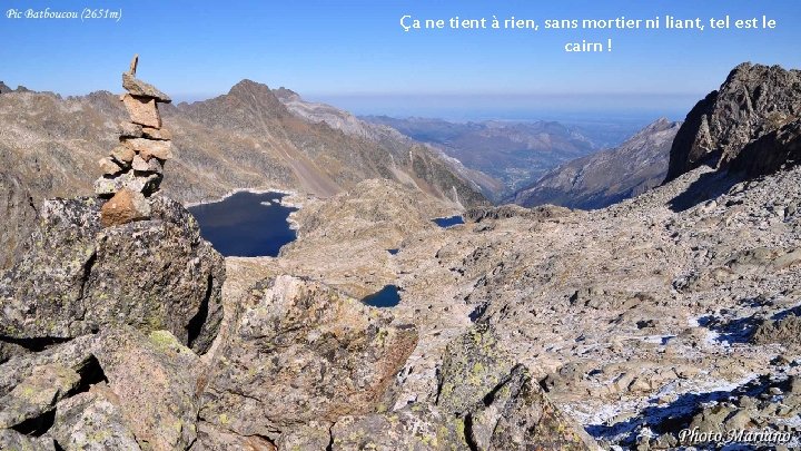 Ça ne tient à rien, sans mortier ni liant, tel est le cairn !