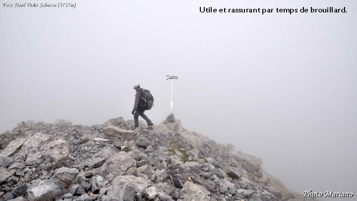 Utile et rassurant par temps de brouillard. . . . 