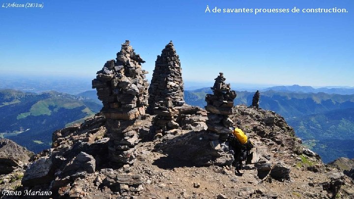 À de savantes prouesses de construction. . . . 