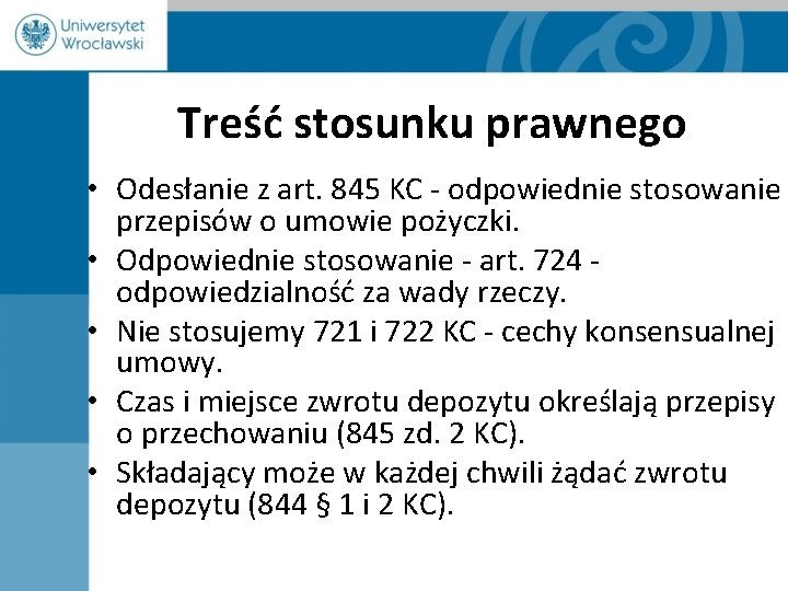 Treść stosunku prawnego • Odesłanie z art. 845 KC - odpowiednie stosowanie przepisów o Treść stosunku prawnego • Odesłanie z art. 845 KC - odpowiednie stosowanie przepisów o
