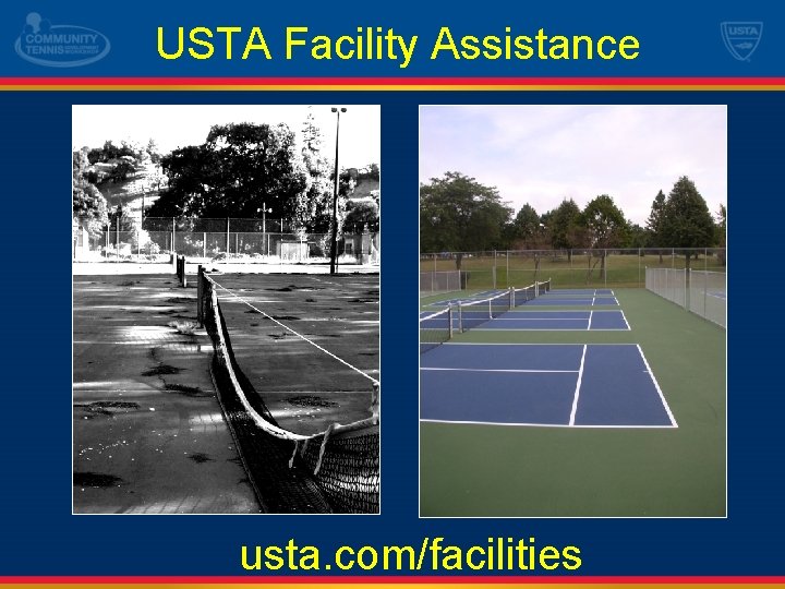  USTA Facility Assistance usta. com/facilities 