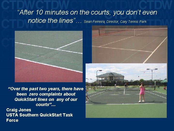 “After 10 minutes on the courts, you don’t even notice the lines”… Sean Ferreira,