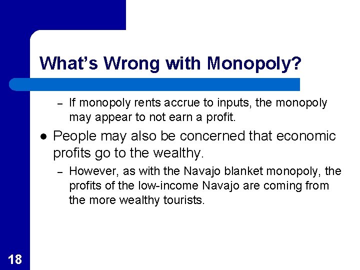 What’s Wrong with Monopoly? – l People may also be concerned that economic profits