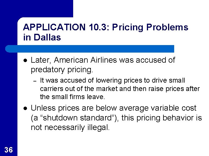 APPLICATION 10. 3: Pricing Problems in Dallas l Later, American Airlines was accused of