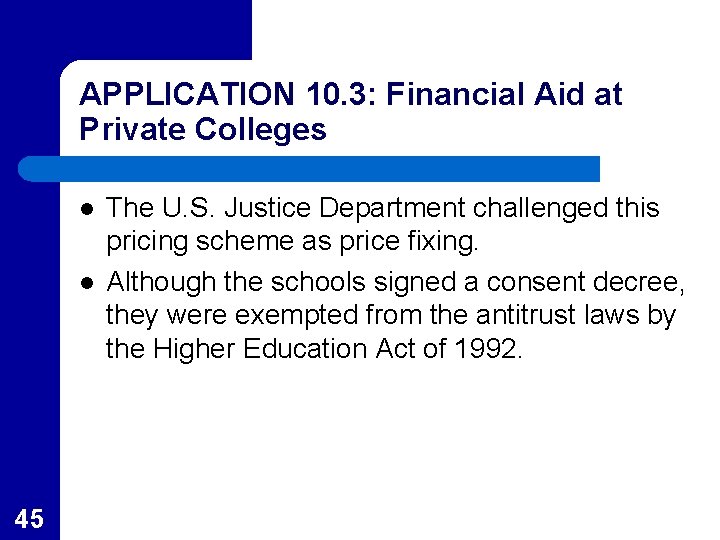 APPLICATION 10. 3: Financial Aid at Private Colleges l l 45 The U. S.