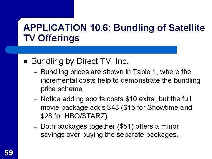 APPLICATION 10. 6: Bundling of Satellite TV Offerings l Bundling by Direct TV, Inc.