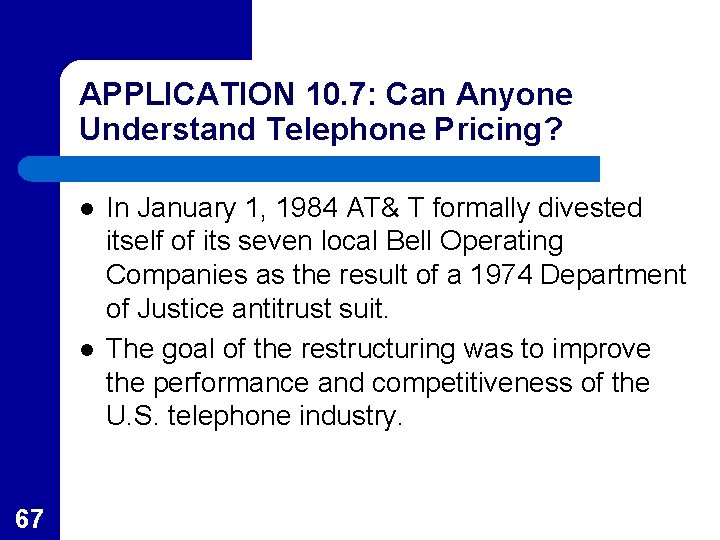 APPLICATION 10. 7: Can Anyone Understand Telephone Pricing? l l 67 In January 1,