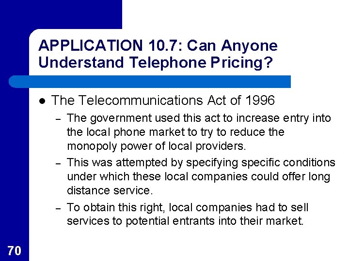 APPLICATION 10. 7: Can Anyone Understand Telephone Pricing? l The Telecommunications Act of 1996