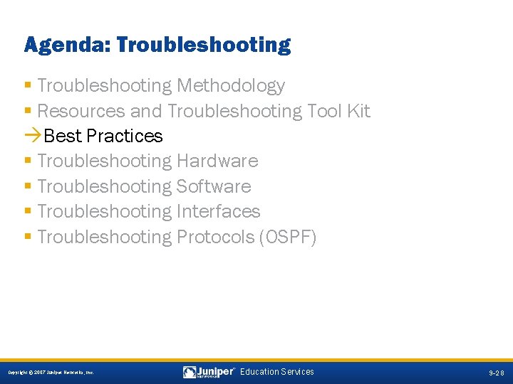 Agenda: Troubleshooting § Troubleshooting Methodology § Resources and Troubleshooting Tool Kit àBest Practices §