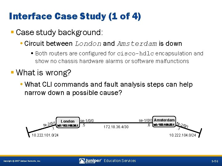 Interface Case Study (1 of 4) § Case study background: • Circuit between London