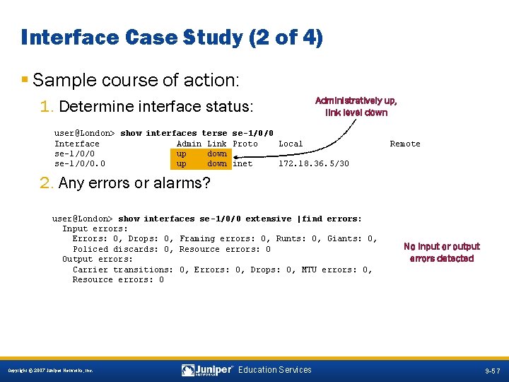 Interface Case Study (2 of 4) § Sample course of action: 1. Determine interface