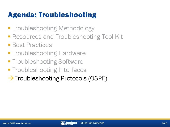 Agenda: Troubleshooting § Troubleshooting Methodology § Resources and Troubleshooting Tool Kit § Best Practices