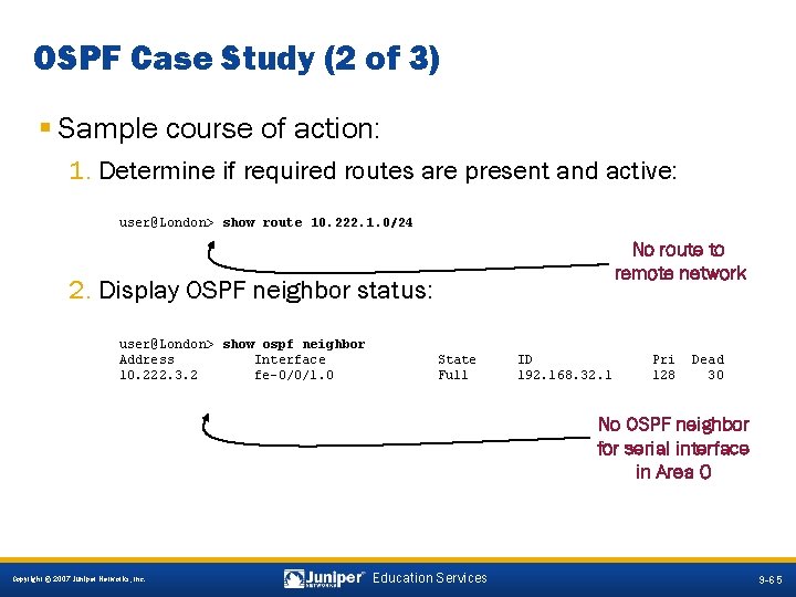 OSPF Case Study (2 of 3) § Sample course of action: 1. Determine if