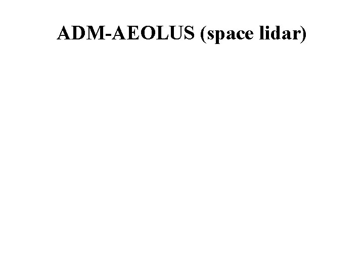 ADM-AEOLUS (space lidar) 