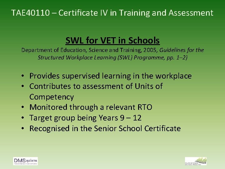 TAE 40110 – Certificate IV in Training and Assessment SWL for VET in Schools