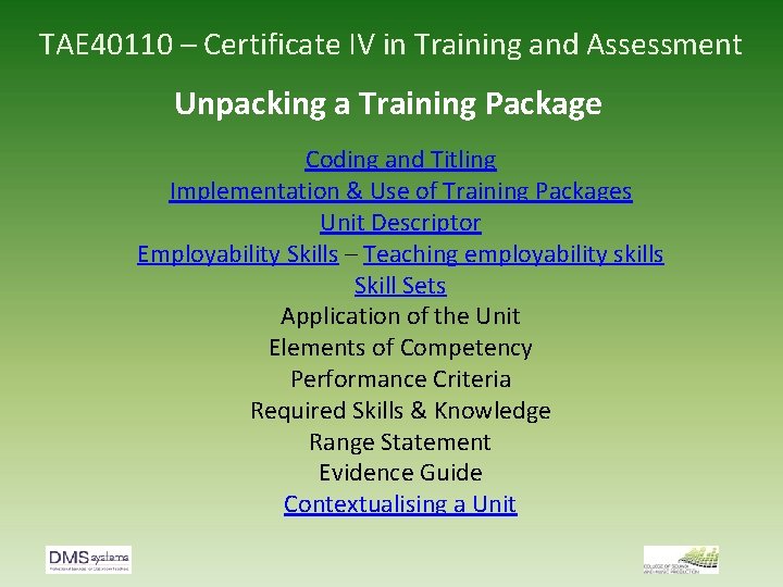 TAE 40110 – Certificate IV in Training and Assessment Unpacking a Training Package Coding