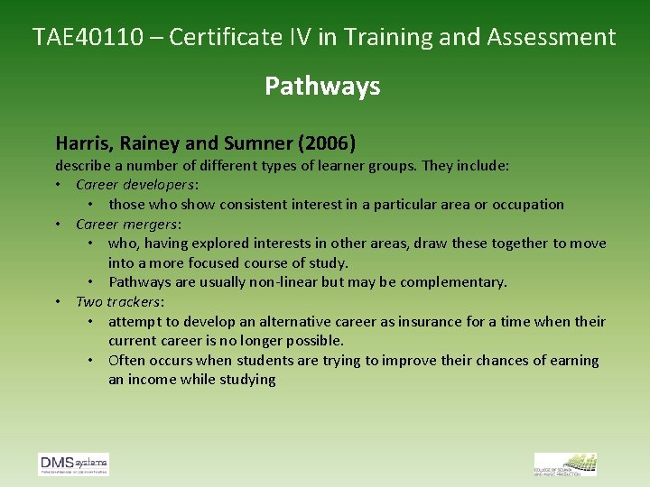 TAE 40110 – Certificate IV in Training and Assessment Pathways Harris, Rainey and Sumner