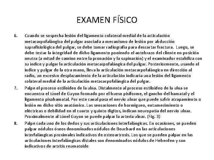 EXAMEN FÍSICO 6. 7. 8. Cuando se sospecha lesión del ligamento colateral medial de EXAMEN FÍSICO 6. 7. 8. Cuando se sospecha lesión del ligamento colateral medial de