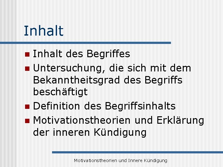 Inhalt des Begriffes n Untersuchung, die sich mit dem Bekanntheitsgrad des Begriffs beschäftigt n